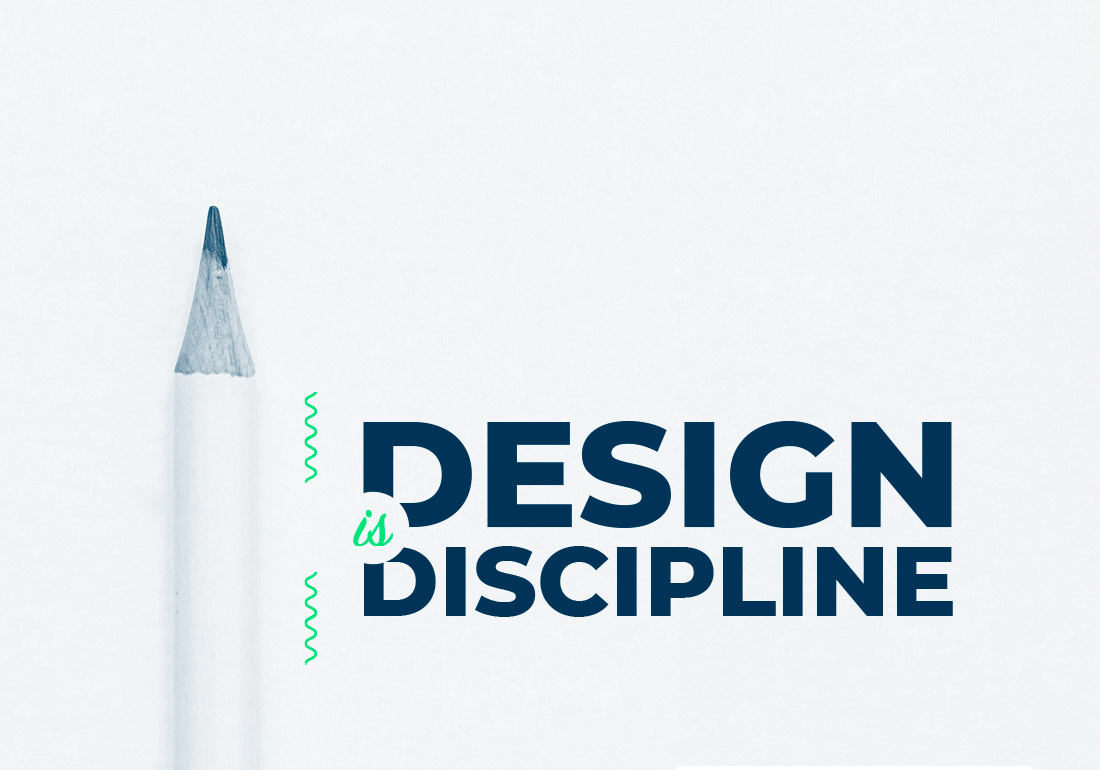 Design is Discipline 